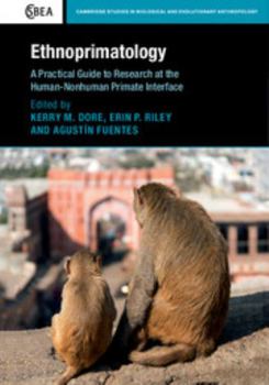 Hardcover Ethnoprimatology: A Practical Guide to Research at the Human-Nonhuman Primate Interface Book