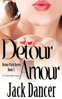 Paperback Detour Amour: Detour Paris Series: Book 3 Book