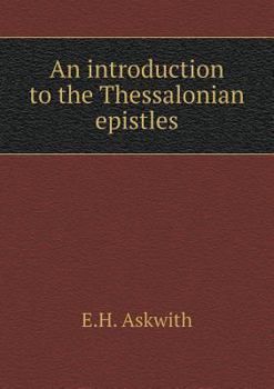 Paperback An introduction to the Thessalonian epistles Book