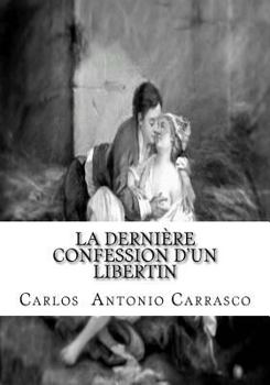 Paperback La Derni?re Confession D' un Libertin [French] Book