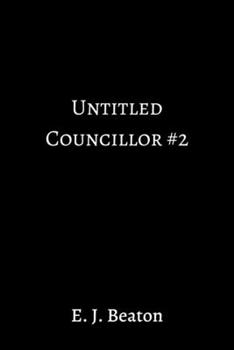 Hardcover Untitled Councillor Novel #2 Book
