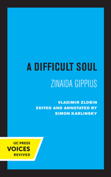 Paperback A Difficult Soul: Zinaida Gippius Book
