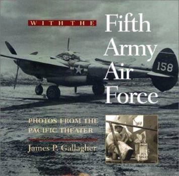 Hardcover With the Fifth Army Air Force: Photos from the Pacific Theater Book