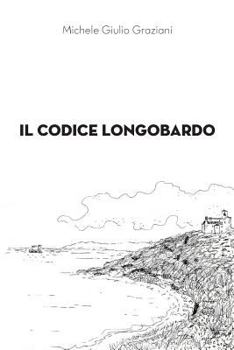 Paperback Il Codice Longobardo [Italian] Book