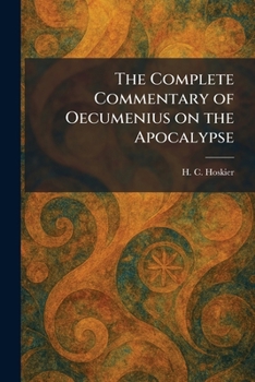 The Complete Commentary of Oecumenius on the Apocalypse
