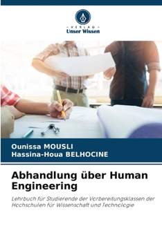 Abhandlung über Human Engineering: Lehrbuch für Studierende der Vorbereitungsklassen der Hochschulen für Wissenschaft und Technologie