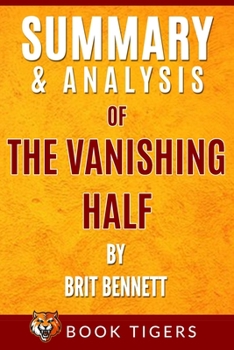 Paperback Summary and Analysis of: The Vanishing Half by Brit Bennett Book