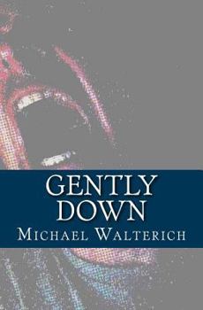 Paperback Gently Down Book