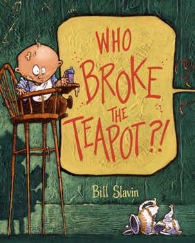 Hardcover Who Broke the Teapot?! Book