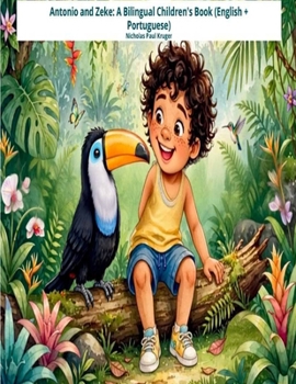 Antonio and Zeke: A Bilingual Children´s Book