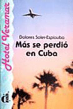 Paperback Mas Se Perdio en Cuba [Spanish] Book