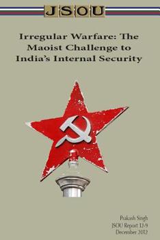 Paperback Irregular Warfare: The Maoist Challenge to India's Internal Security Book