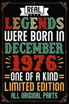 Real Legends Were Born In December 1976 One Of A Kind Limited Edition All Original Parts: 43rd Birthday Journal for Woman - Happy 43rd Birthday Present Blank Lined Notebook -Funny ... Journal To Write