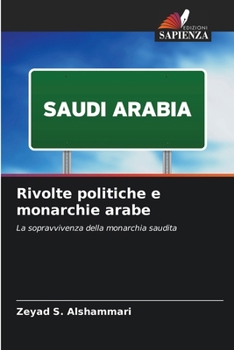 Paperback Rivolte politiche e monarchie arabe [Italian] Book