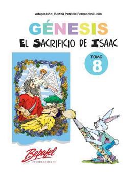 Paperback Génesis-El sacrificio de Isaac-Tomo 8: Cuentos Ilustrados [Spanish] Book