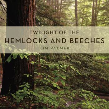 Hardcover Twilight of the Hemlocks and Beeches Book