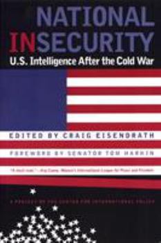 Paperback National Insecurity: U.S. Intelligence After the Cold War Book