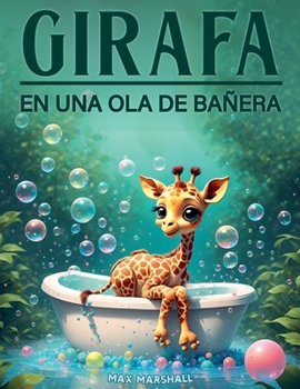Jirafa en una Ola de Bañera (Spanish Edition)