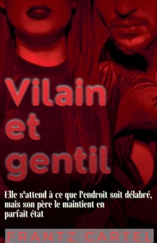 Vilain et gentil (French Edition)