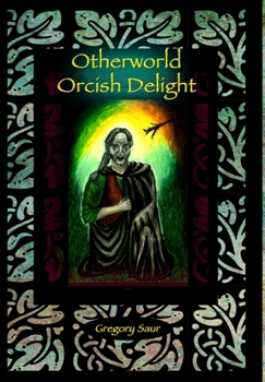Hardcover Otherworld: Orcish Delight Book