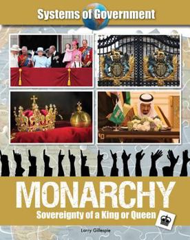 Monarchy: Sovereignty of a King or Queen - Book  of the Systems of Government