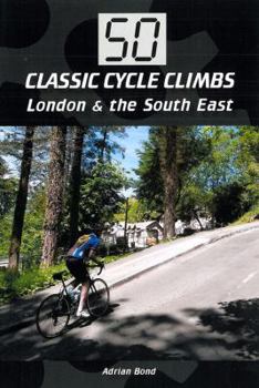 Paperback 50 Classic Cycle Climbs: London & The South East Book