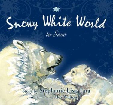 Hardcover Snowy White World to Save Book