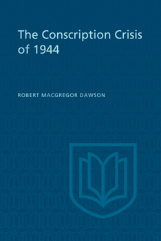 Paperback The Conscription Crisis of 1944 Book