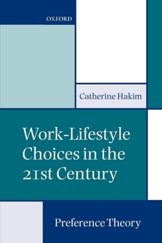 Paperback Work-Lifestyle Choices in the 21st Century: Preference Theory Book