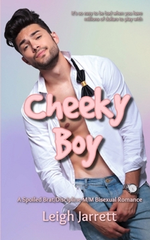 Paperback Cheeky Boy: A Spoiled Brat/Discipline M/M Bisexual Romance Book