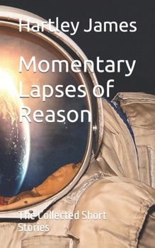 Paperback Momentary Lapses of Reason: The Collected Short Stories Book