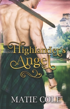Paperback Highlander?s Angel: A Historical Scottish Romance Novel Book