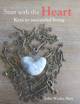 Paperback Start with the Heart: Keys to Successful Living Book