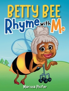 Hardcover Betty Bee-Rhyme With Me Book