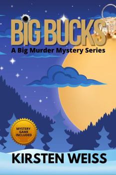 Big Bucks - Book #3 of the A Big Murder Mystery