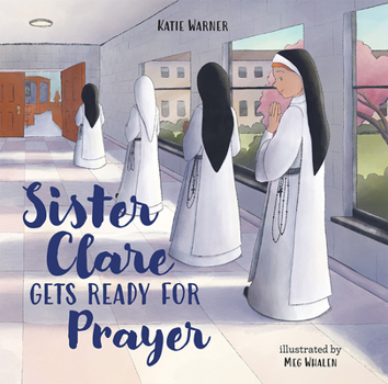 Hardcover Sister Clare Gets Ready for Prayer Book