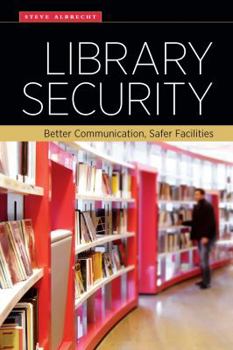 Paperback Library Security: Better Communication, Safer Facilities Book