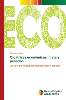 Paperback Cicatrizes econômicas: metais pesados [Portuguese] Book