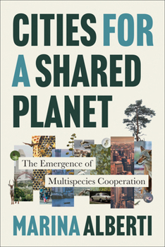 Paperback Cities for a Shared Planet: The Emergence of Multispecies Cooperation Book