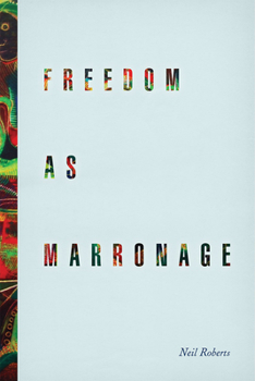 Paperback Freedom as Marronage Book