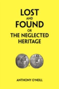 Hardcover Lost and Found or The Neglected Heritage Book