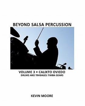 Paperback Beyond Salsa Percussion: Calixto Oviedo - Drums & Timbales: Basic Rhythms Book