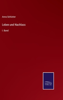 Hardcover Leben und Nachlass: I. Band [German] Book