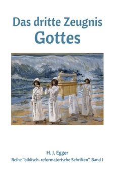 Das dritte Zeugnis Gottes: Der Glaube, der zählt (German Edition)