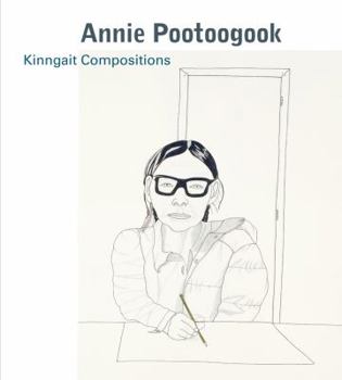 Paperback Annie Pootoogook: Kinngait Compositions Book