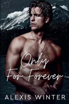 Only for Forever (Men of Rocky Mountain) - Book #4 of the Men of Rocky Mountain