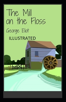 Paperback The Mill on the Floss Illustrated Book