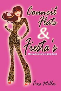 Paperback Council Flats & Fiesta's: More Adventure's of Adele Prest Book