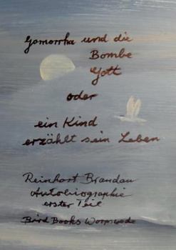 Paperback Gomorrha und die Bombe Gott: Ein Kind erzählt sein Leben [German] Book