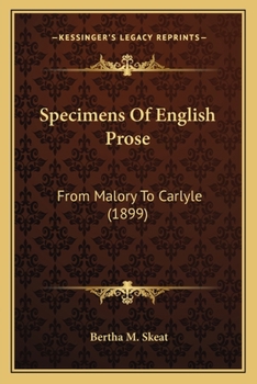 Paperback Specimens Of English Prose: From Malory To Carlyle (1899) Book